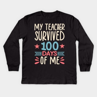 Funny School Boys Girls Kids Gift 100 Days Of School - My Teacher Survived 100 Days Of Me Kids Long Sleeve T-Shirt